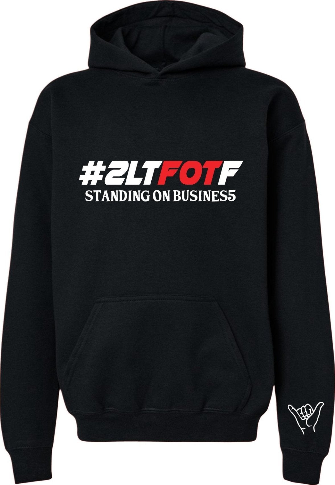 #2LTFOTF STANDING ON BUSINES5 Hoodie or Crewneck